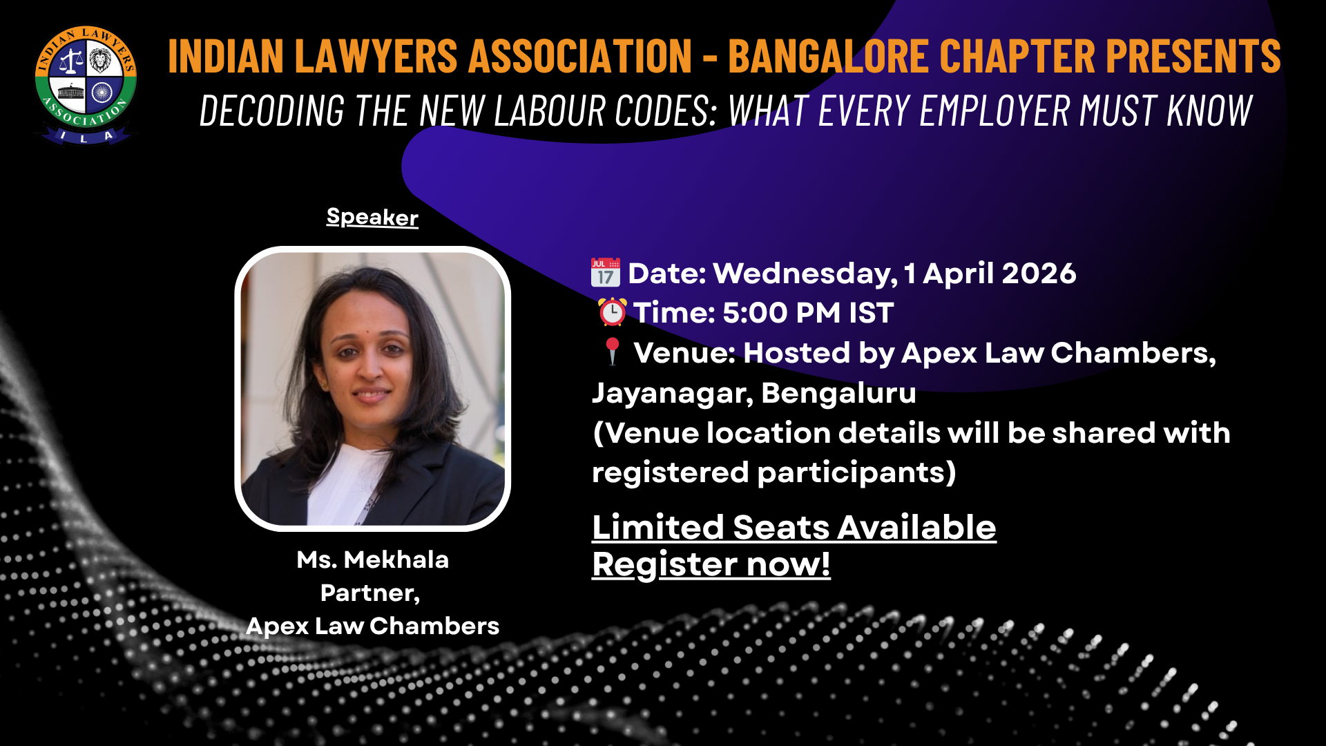 Indian Lawyers Association (ILA) – Bangalore Chapter Presents "Decoding the New Labour Codes: What Every Employer Must Know"